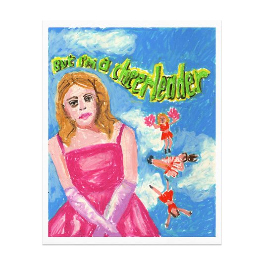 But I'm a Cheerleader Giclée Print